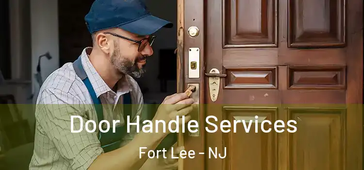 Door Handle Services Fort Lee - NJ