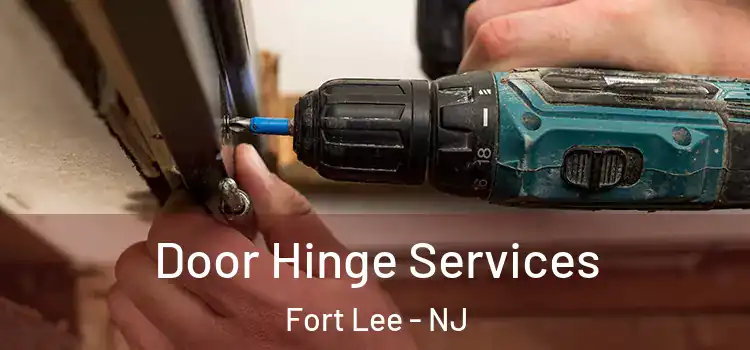 Door Hinge Services Fort Lee - NJ