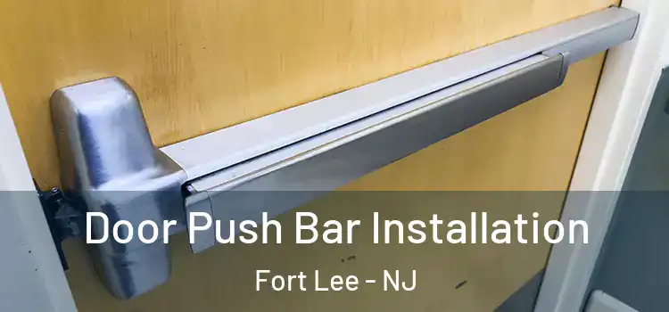 Door Push Bar Installation Fort Lee - NJ