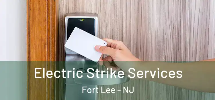 Electric Strike Services Fort Lee - NJ