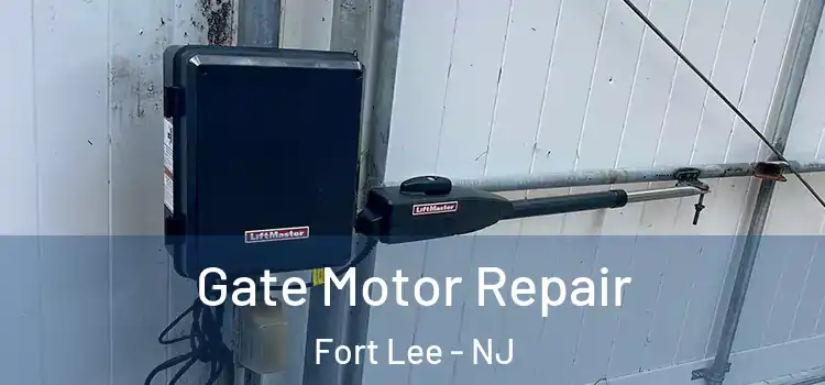 Gate Motor Repair Fort Lee - NJ