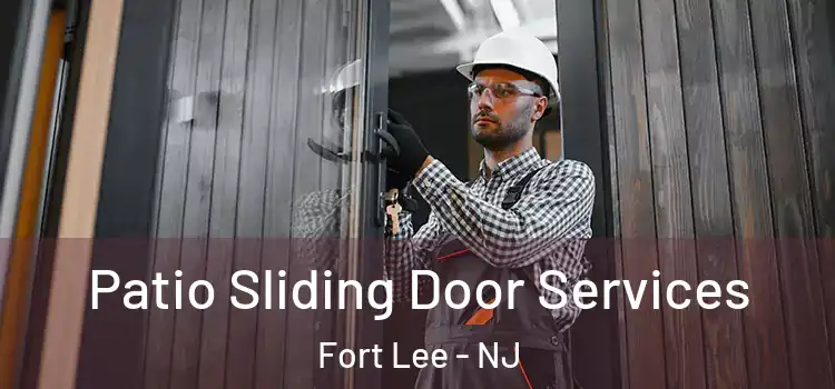 Patio Sliding Door Services Fort Lee - NJ