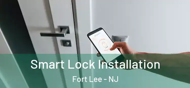 Smart Lock Installation Fort Lee - NJ